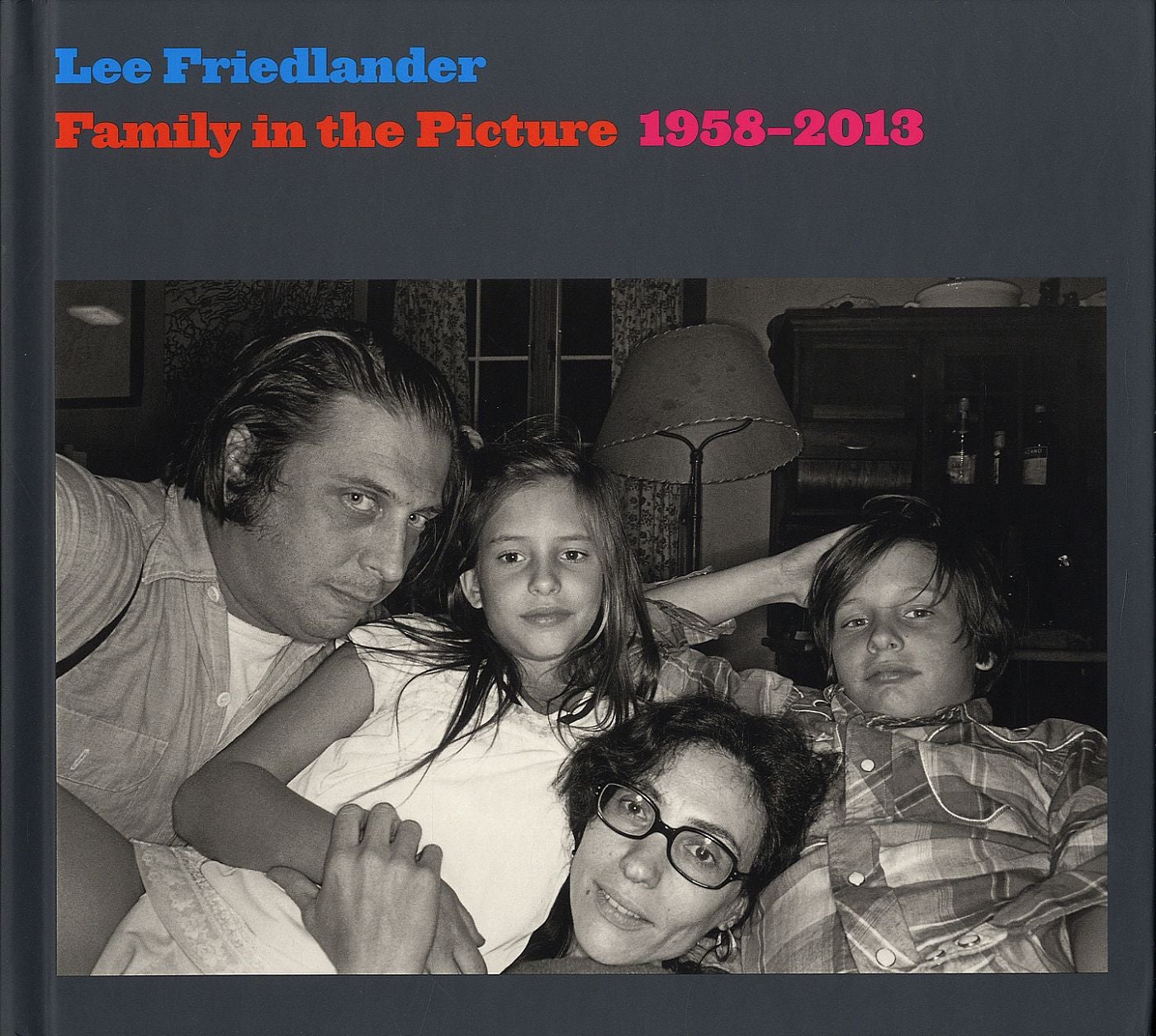 Lee Friedlander: Family in the Picture 1958-2013 [SIGNED]