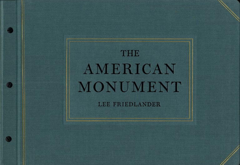 Lee Friedlander: The American Monument [SIGNED] (with Fourteen American Monuments