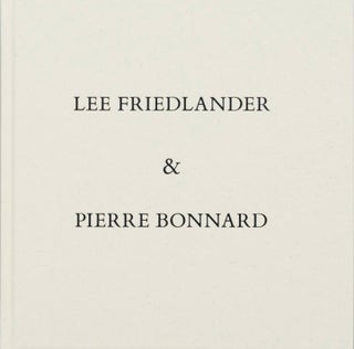 Item #112172 Photographs & Drawings: Lee Friedlander & Pierre Bonnard [SIGNED by Friedlander]....