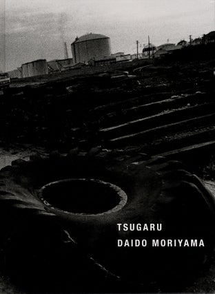 Item #112230 Daido Moriyama: Tsugaru (Taka Ishii Gallery) [SIGNED]. Daido MORIYAMA