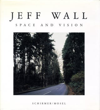 Item #112269 Jeff Wall: Space and Vision. Jeff WALL, Jean-François, CHEVRIER, Helmut, FRIEDEL