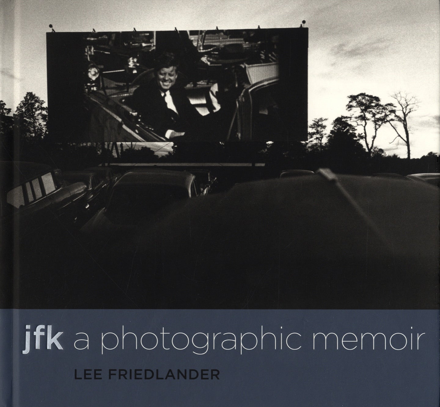 Lee Friedlander: JFK: A Photographic Memoir [SIGNED]