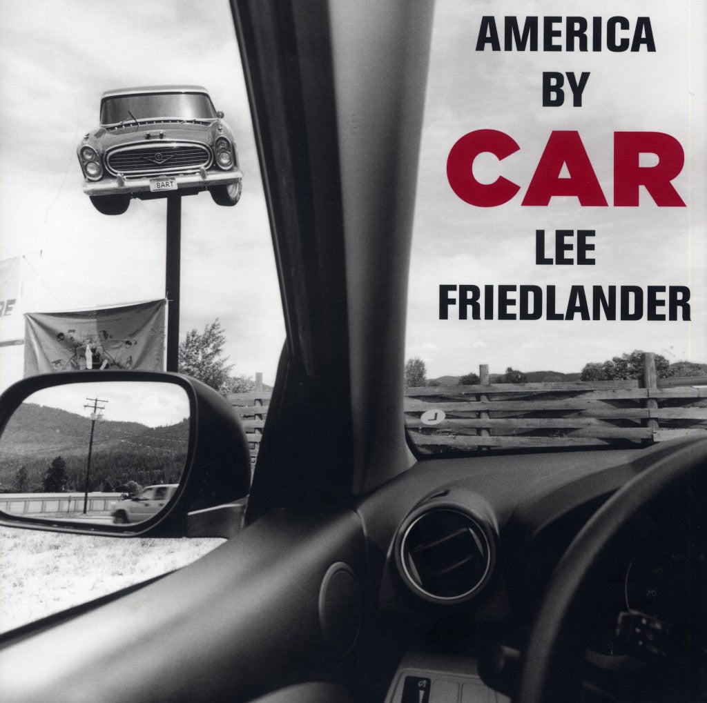 Lee Friedlander: America by Car (Trade Edition) [SIGNED]