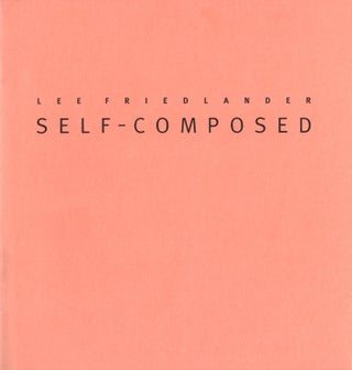 Item #112328 Lee Friedlander: Self-Composed (Janet Borden Gallery). Lee FRIEDLANDER