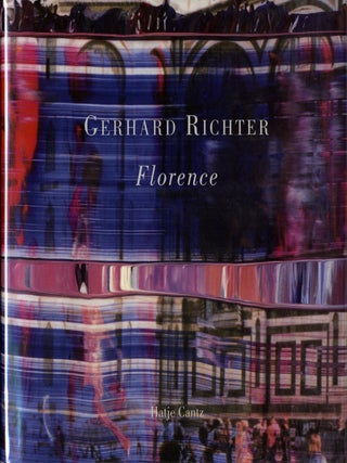 Item #112489 Gerhard Richter: Florence. Gerhard RICHTER, Dietmar, ELGER