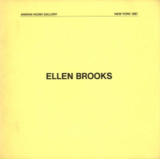 Item #112602 Ellen Brooks (Annina Nosei Gallery). Ellen BROOKS