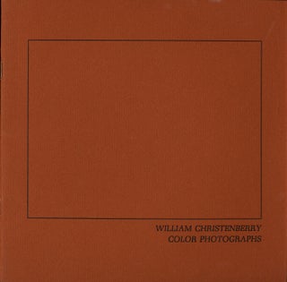 Item #112747 Photography at the Corcoran Series: William Christenberry: Color Photographs....