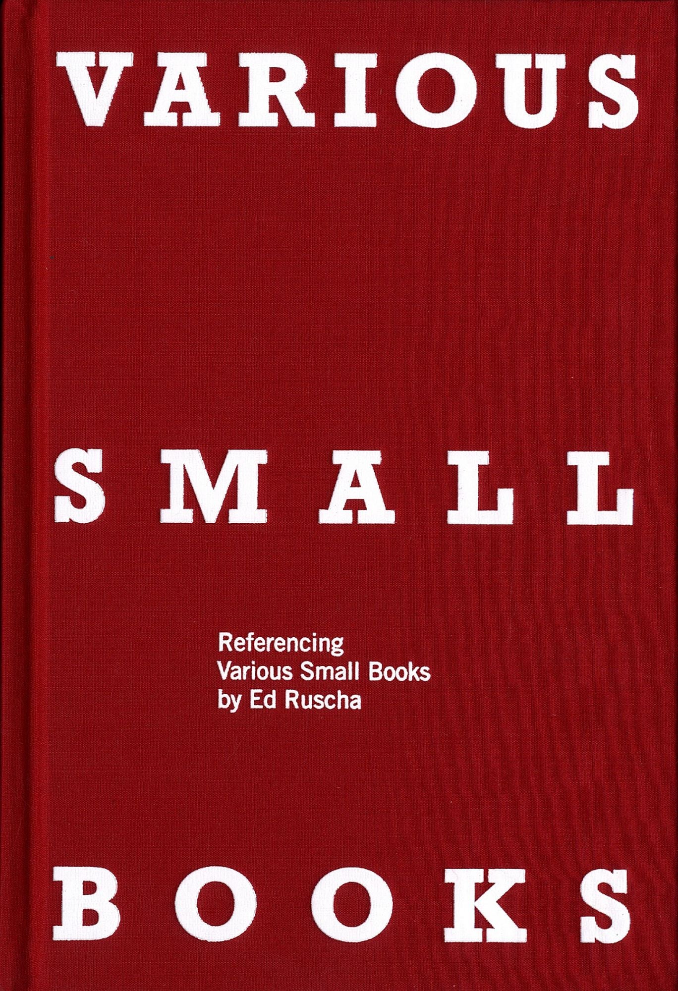 Various Small Books: Referencing Various Small Books by Ed Ruscha SIGNED by  Ruscha by Ed RUSCHA, Mark, RAWLINSON, Phil, TAYLOR, Hermann, ZSCHIEGNER on