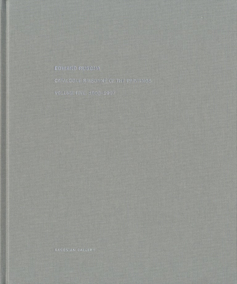 Edward Ruscha: Catalogue Raisonné of the Paintings, Volume 5 (Five), 1993-1997 [SIGNED