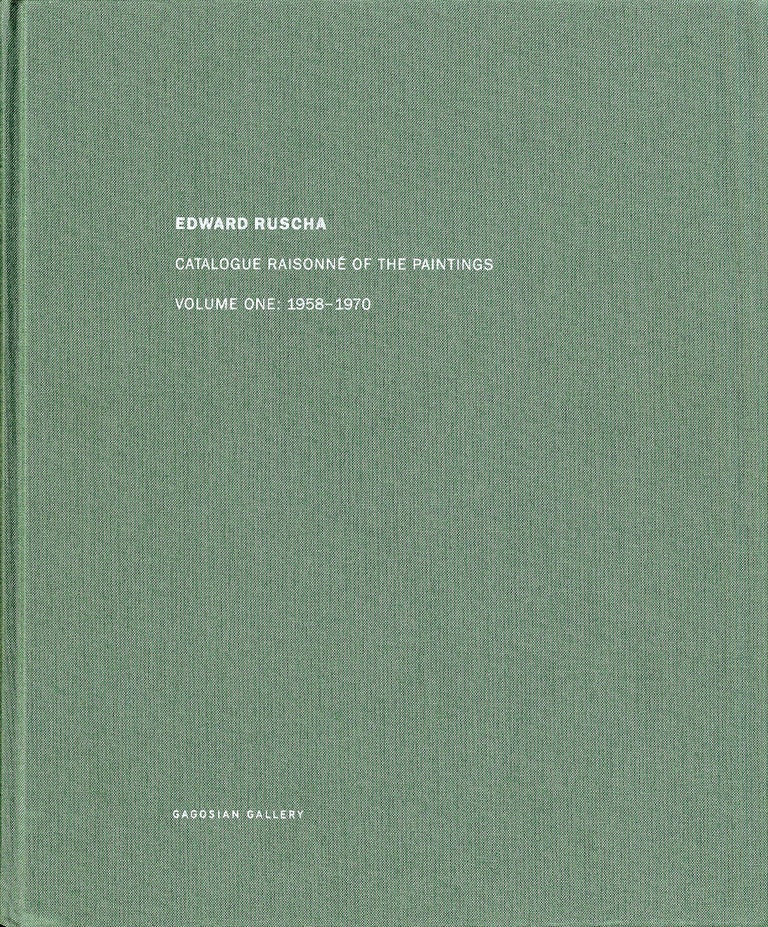 Edward Ruscha: Catalogue Raisonné of the Paintings, Volume 1 (One), 1958-1970 [SIGNED