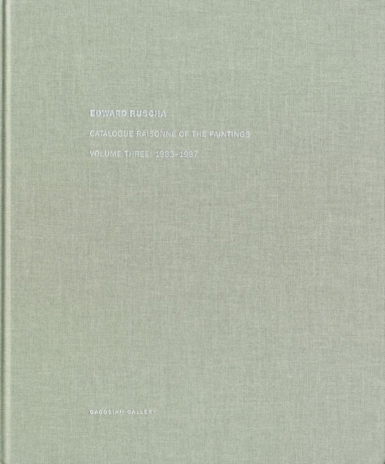 Edward Ruscha: Catalogue Raisonné of the Paintings, Volume 3 (Three), 1983-1987