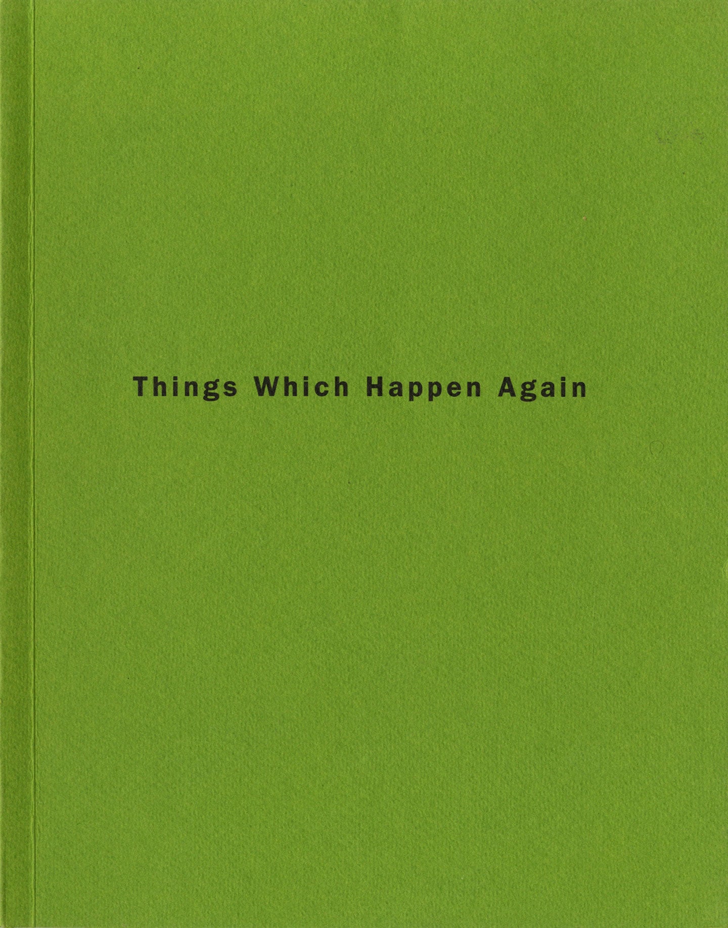 Roni Horn: Things Which Happen Again [SIGNED]