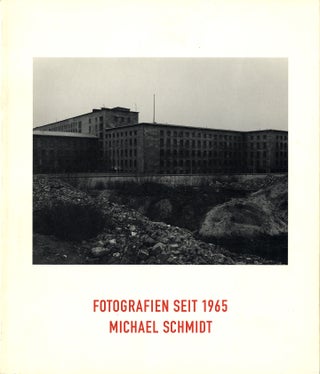 Item #112855 Michael Schmidt: Fotografien Seit 1965. Michael SCHMIDT, Ute, ESKILDSEN