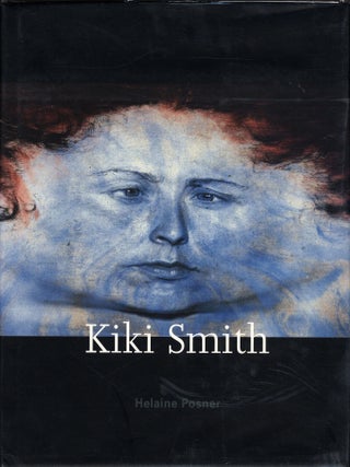Item #112870 Kiki Smith (Bulfinch Press). Kiki SMITH, David, FRANKEL, Helaine, POSNER