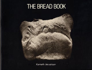 Item #112889 Kenneth Josephson: The Bread Book [SIGNED]. Kenneth JOSEPHSON