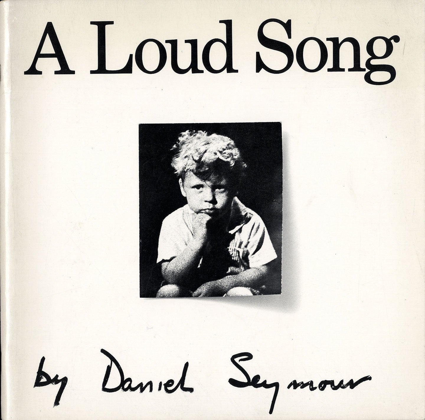Daniel Seymour: A Loud Song