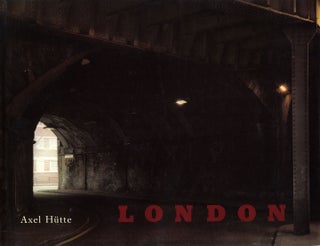 Item #113016 Axel Hütte: London, Photographien 1982-1984. Axel HÜTTE, Gerda, BREUER