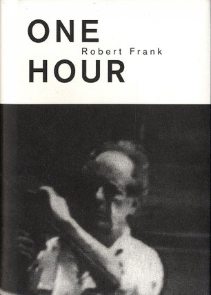 Item #113046 Robert Frank: One Hour (Steidl). Robert FRANK, Michal, ROVNER