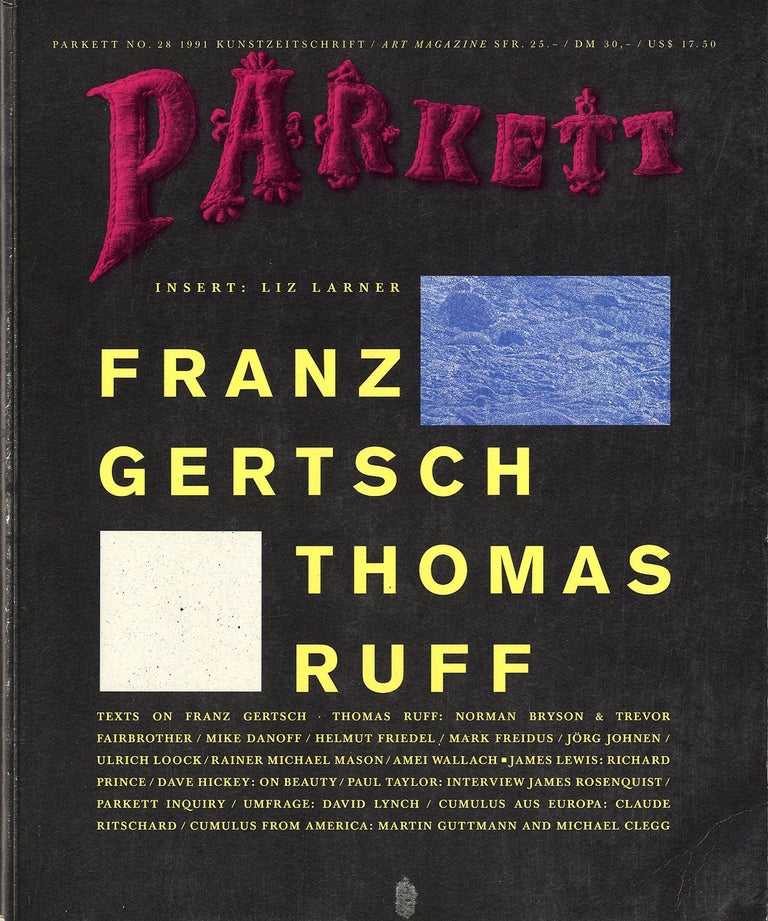Parkett No. 28: Franz Gertsch, Thomas Ruff, Liz Larner