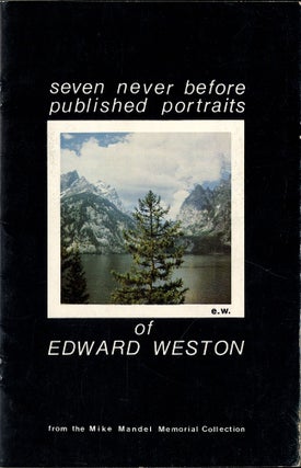 Item #113112 Mike Mandel: Seven Never Before Published Portraits of Edward Weston, from the Mike...