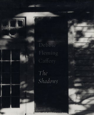 Item #113116 Debbie Fleming Caffery: The Shadows [SIGNED ASSOCIATION COPY]. Debbie Fleming CAFFERY