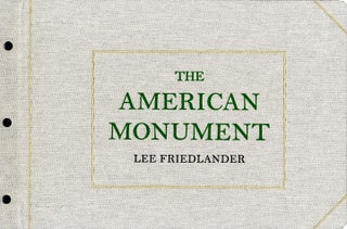 Item #113262 Lee Friedlander: The American Monument (Eakins Press Reissue) [SIGNED]. Lee...