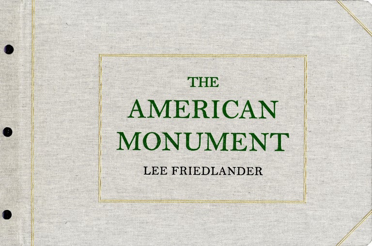 Lee Friedlander: The American Monument (Eakins Press Reissue) [SIGNED