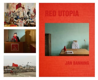 Item #113358 Jan Banning: Red Utopia, Special Limited Edition (with 3 Prints). Jan BANNING