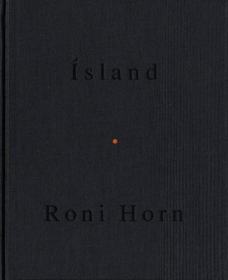Item #113530 Roni Horn: Arctic Circles (Ísland (Iceland): To Place 7) [SIGNED]. Roni HORN