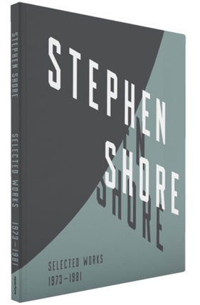 Item #113570 Stephen Shore: Selected Works, 1973-1981 [SIGNED by Shore] [IMPERFECT]. Stephen...