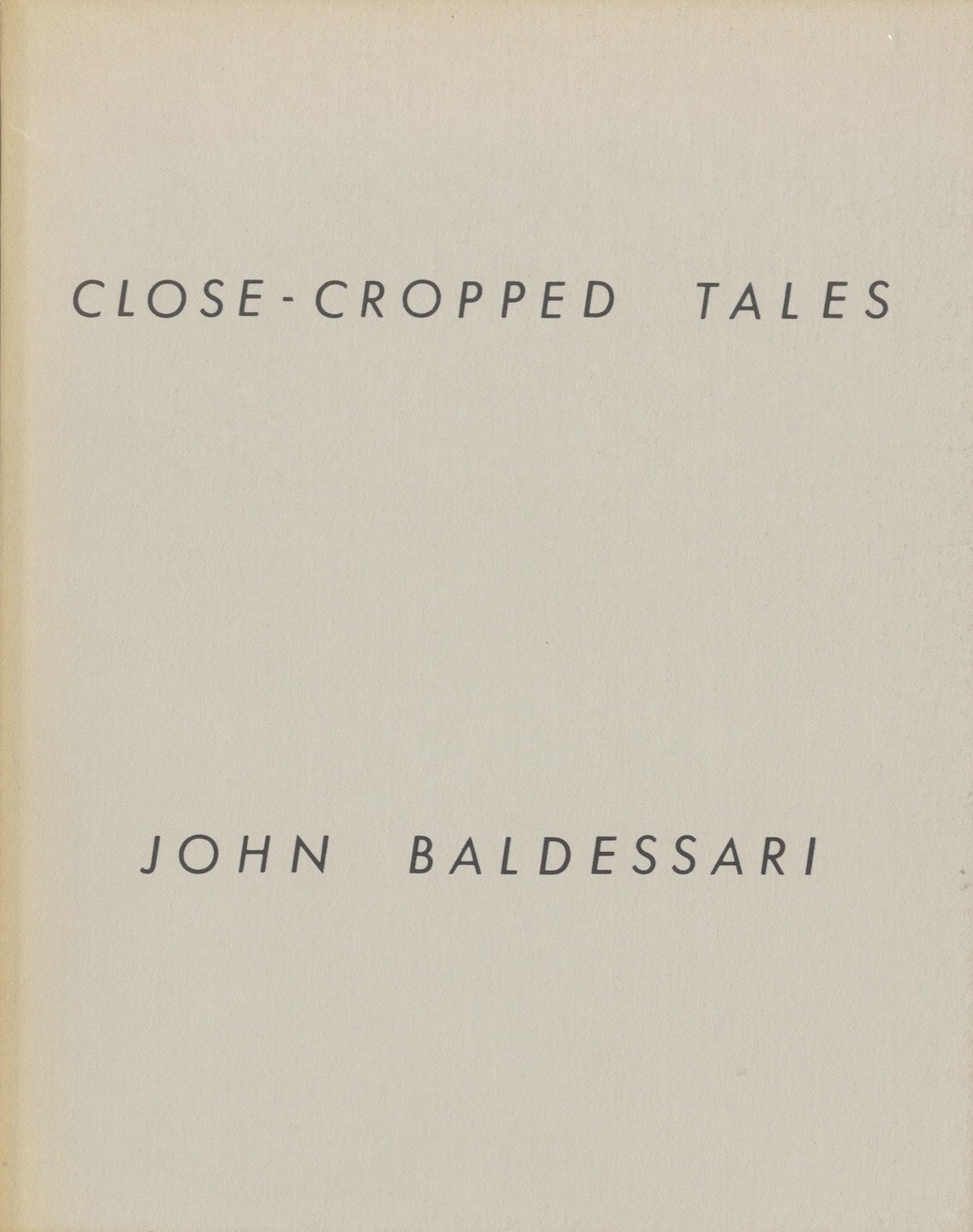 John Baldessari: Close-Cropped Tales