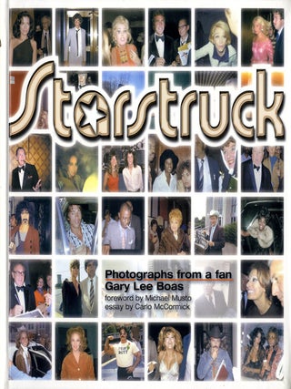 Item #113588 Gary Lee Boas: Starstruck - Photographs from a Fan. Gary Lee BOAS, Carlo, MCCORMICK,...
