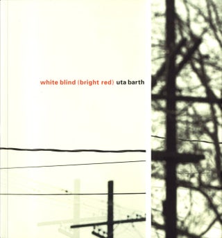 Item #113592 Uta Barth: White Blind (Bright Red). Uta BARTH, Jan, TUMLIR