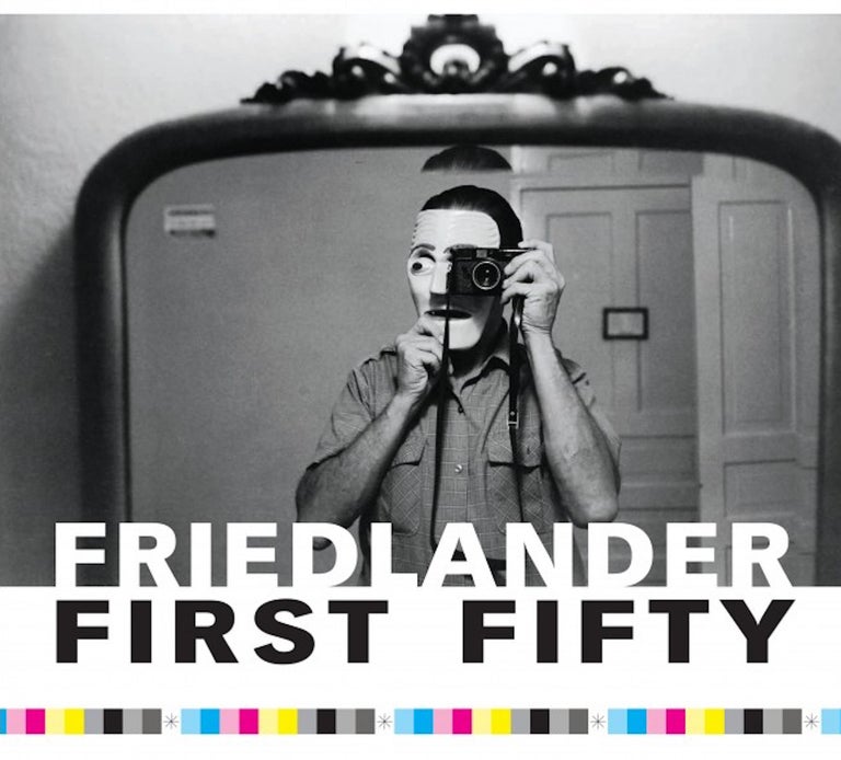 Lee Friedlander: Friedlander First Fifty [SIGNED by Lee Friedlander, Maria Friedlander, Anna Roma...