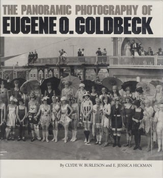 Item #113665 The Panoramic Photography of Eugene O. Goldbeck. Eugene O. GOLDBECK, E. Jessica,...