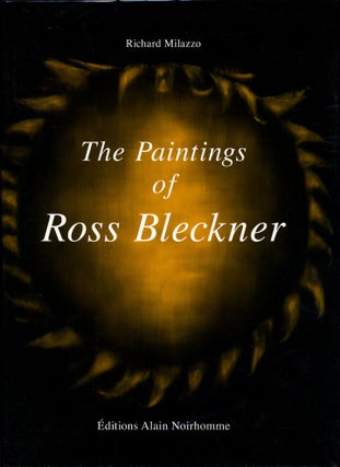 Item #113679 The Paintings of Ross Bleckner (Editions Alain Noirhomme) [SIGNED]. Ross BLECKNER,...