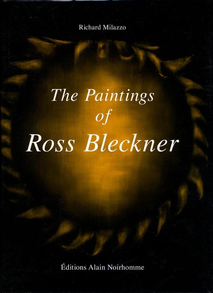 The Paintings of Ross Bleckner (Editions Alain Noirhomme) [SIGNED