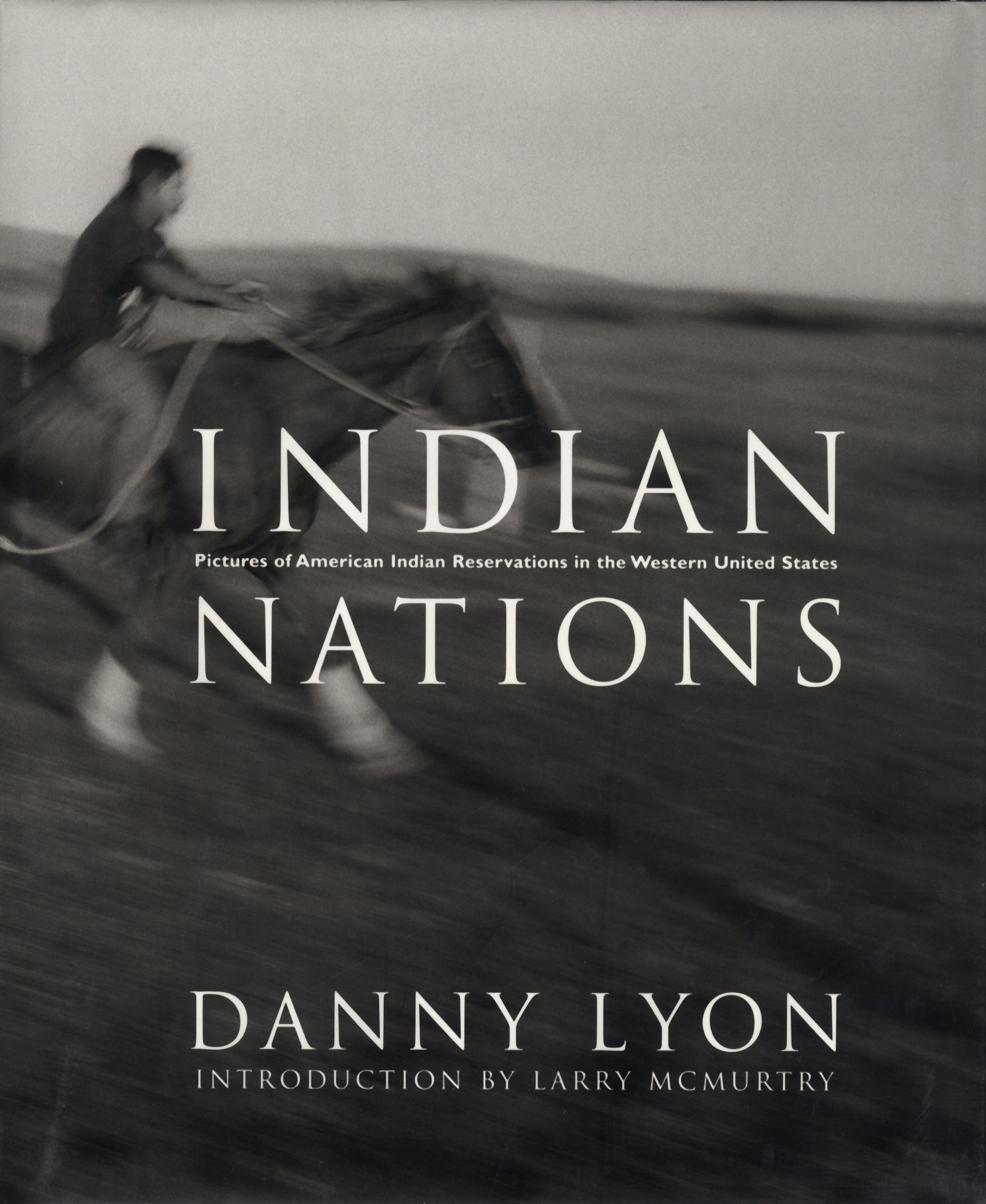Danny Lyon: Indian Nations: Pictures of American Indian Reservations in the Western United States [SIGNED]