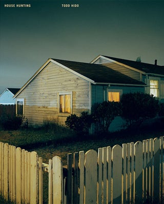 Item #113718 Todd Hido: House Hunting (Remastered Third Edition) [SIGNED]. Todd HIDO, A. M., HOMES