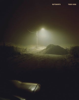 Item #113841 Todd Hido: Outskirts (Remastered Second Edition) [SIGNED]. Todd HIDO, Luc, SANTE