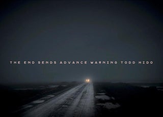 Item #113998 Todd Hido: The End Sends Advance Warning. Todd HIDO