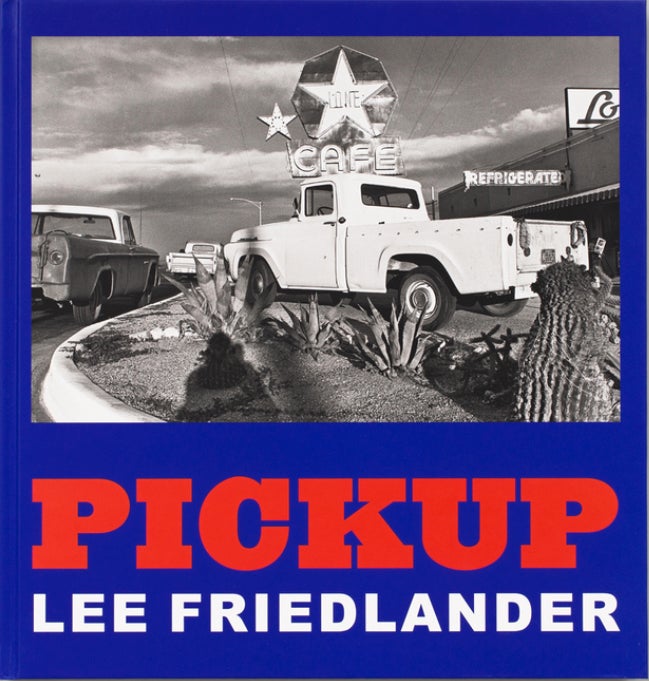 Lee Friedlander: Pickup [SIGNED]
