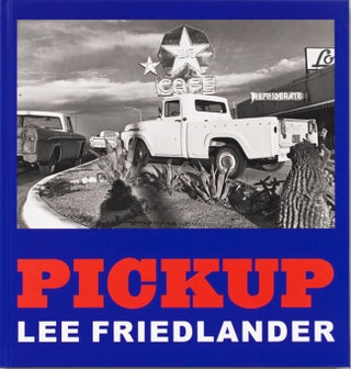 Item #114006 Lee Friedlander: Pickup [SIGNED]. Lee FRIEDLANDER